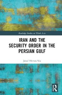 bokomslag Iran and the Security Order in the Persian Gulf