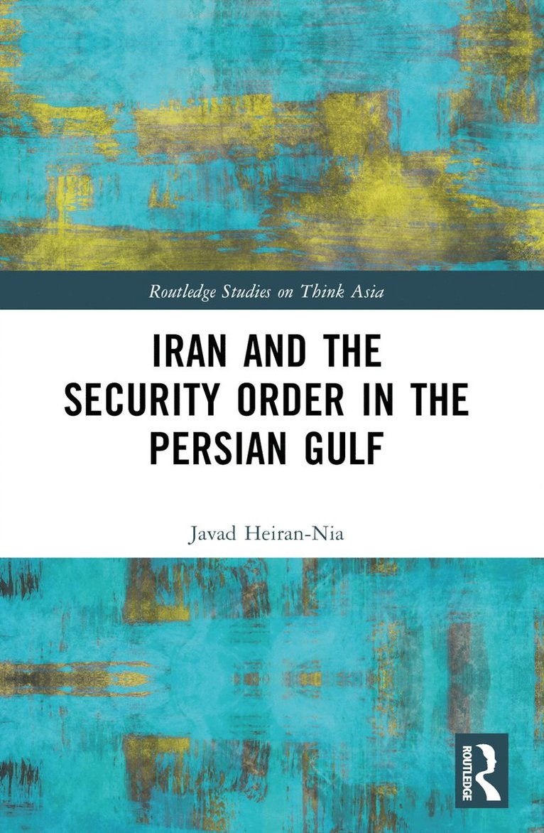 Iran and the Security Order in the Persian Gulf