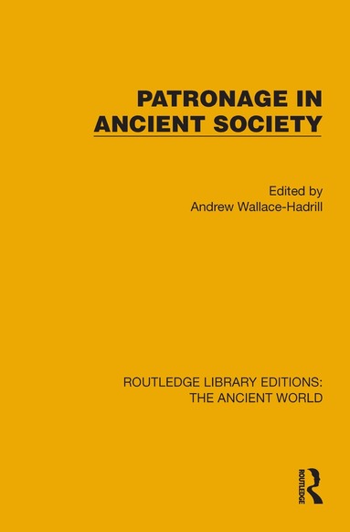 Andrew Wallace-Hadrill - Patronage in Ancient Society, Inbunden