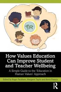 bokomslag How Values Education Can Improve Student and Teacher Wellbeing