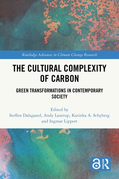 Steffen Dalsgaard, Andy Lautrup, Katinka A. Schyberg, Ingmar Lippert - Cultural Complexity of Carbon, Inbunden