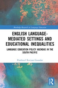 bokomslag English Language-Mediated Settings and Educational Inequalities