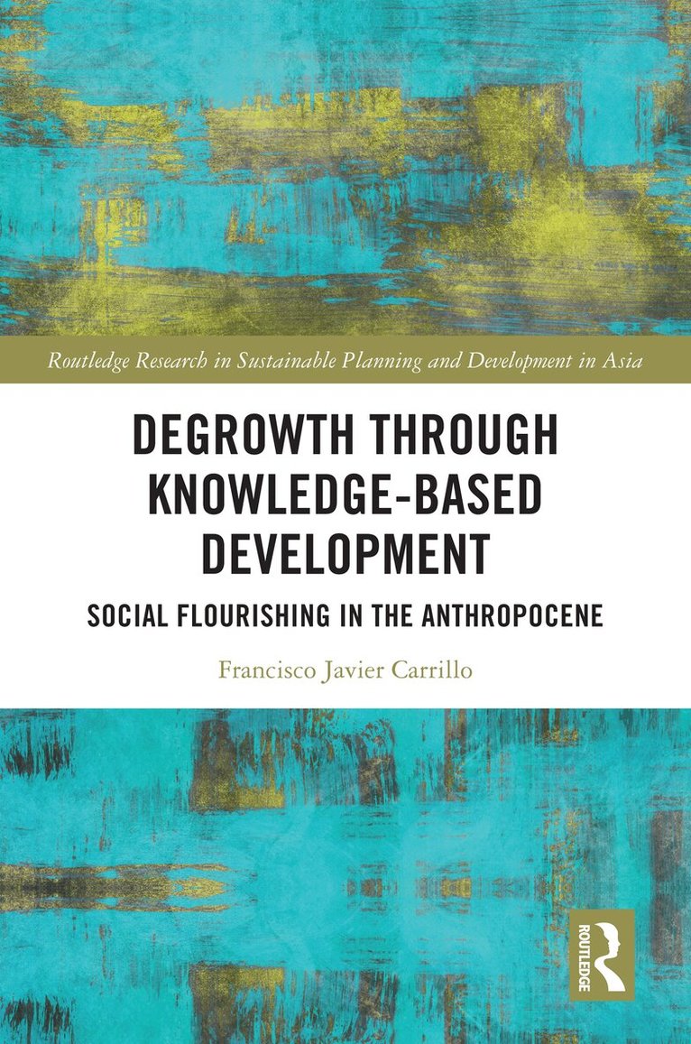 Francisco Javier Carrillo - Degrowth through Knowledge-Based Development, Häftad