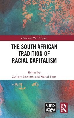 bokomslag The South African Tradition of Racial Capitalism
