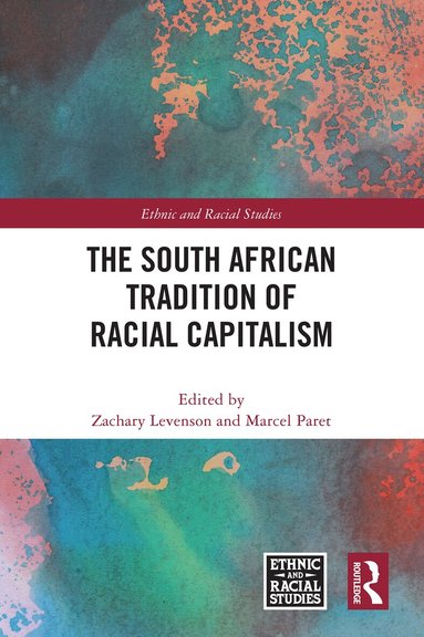 Zachary Levenson, Marcel Paret - South African Tradition of Racial Capitalism, Häftad