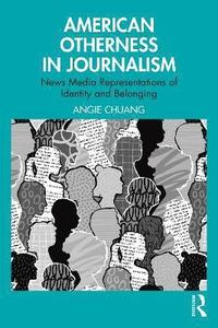 bokomslag American Otherness in Journalism