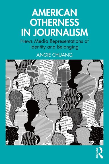 bokomslag American Otherness in Journalism