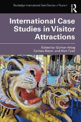 Gürhan Aktaş, Carissa Baker, Alan Fyall, Turkey) Aktas, Gurhan (Dokuz Eylul University, Gürhan Akta&#351;, Gurhan Aktas - International Case Studies in Visitor Attractions, Häftad