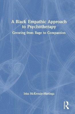 bokomslag A Black Empathic Approach to Psychotherapy