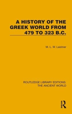 bokomslag History of the Greek World from 479 to 323 B.C.