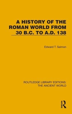 bokomslag A History of the Roman World from 30 B.C. to A.D. 138