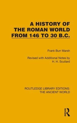 bokomslag A History of the Roman World from 146 to 30 B.C.