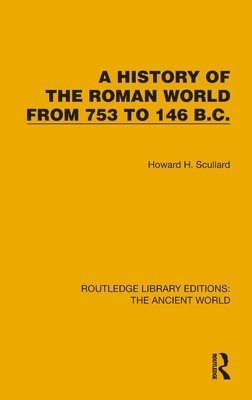 History of the Roman World from 753 to 146 B.C.