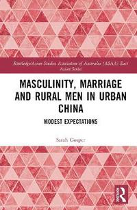 bokomslag Masculinity, Marriage and Rural Men in Urban China