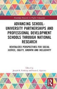 bokomslag Advancing School-University Partnerships and Professional Development Schools through National Research