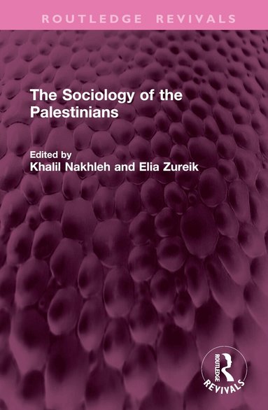 Khalil Nakhleh, Elia Zureik - Sociology of the Palestinians, Inbunden