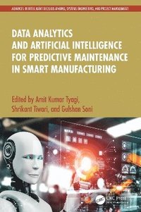 bokomslag Data Analytics and Artificial Intelligence for Predictive Maintenance in Smart Manufacturing