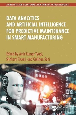 Data Analytics and Artificial Intelligence for Predictive Maintenance in Smart Manufacturing 1