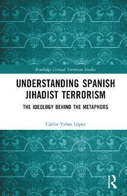 Understanding Spanish Jihadist Terrorism 1