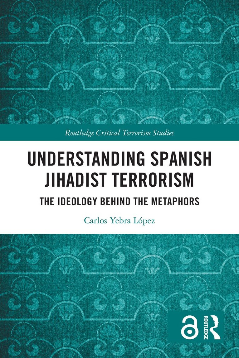 Carlos Yebra López - Understanding Spanish Jihadist Terrorism, Häftad