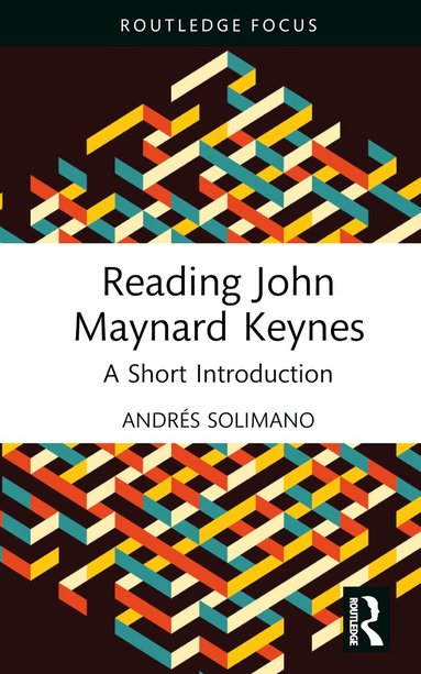 Andrés Solimano - Reading John Maynard Keynes, Inbunden