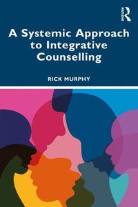 bokomslag Systemic Approach to Integrative Counselling