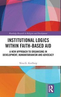 bokomslag Institutional Logics within Faith-Based Aid