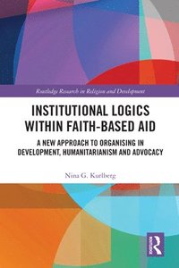 bokomslag Institutional Logics within Faith-Based Aid