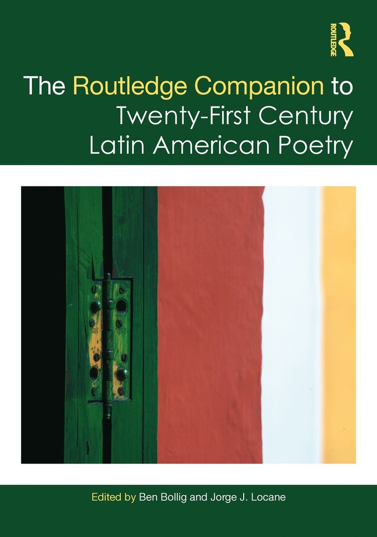 Ben Bollig, Jorge J. Locane - Routledge Companion to Twenty-First Century Latin American Poetry, Inbunden