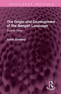 bokomslag The Origin and Development of the Bengali Language