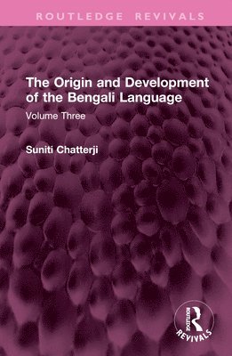 The Origin and Development of the Bengali Language 1