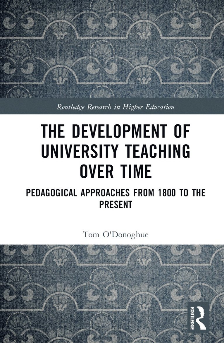 The Development of University Teaching Over Time 1