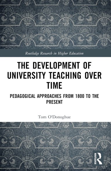 Tom O'Donoghue - Development of University Teaching Over Time, Häftad