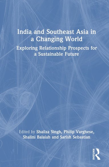 bokomslag India and Southeast Asia in a Changing World