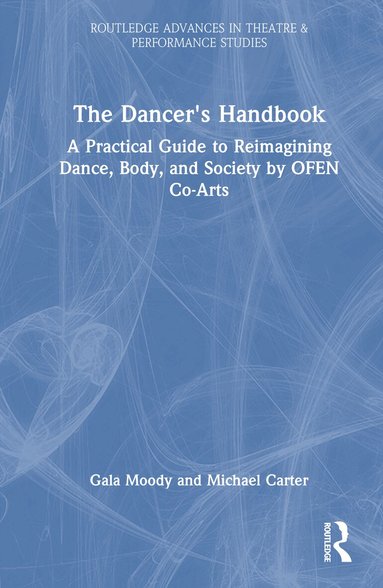 Gala Moody, Michael Carter - Dancer's Handbook, Inbunden