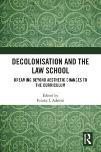 bokomslag Decolonisation and the Law School