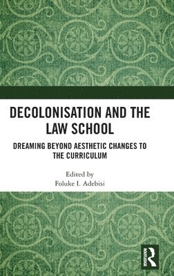 Decolonisation and the Law School 1