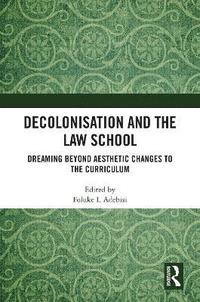 bokomslag Decolonisation and the Law School