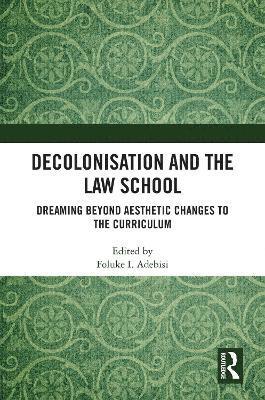 Foluke I Adebisi, UK) Adebisi, Foluke I (University of Bristol, Foluke I. Adebisi - Decolonisation and the Law School, Häftad