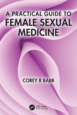 bokomslag A Practical Guide to Female Sexual Medicine