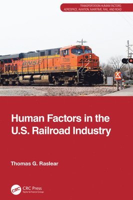 bokomslag Human Factors in the U.S. Railroad Industry