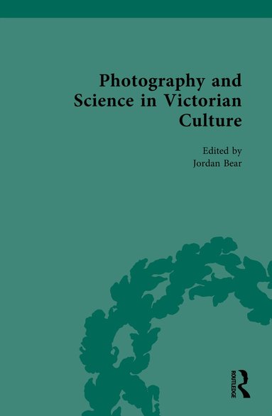 Jordan Bear - Photography and Science in Victorian Culture, Inbunden