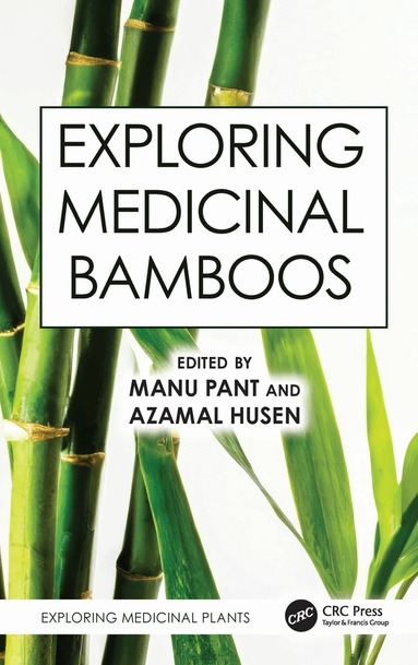 Manu Pant, Azamal Husen - Exploring Medicinal Bamboos, Inbunden