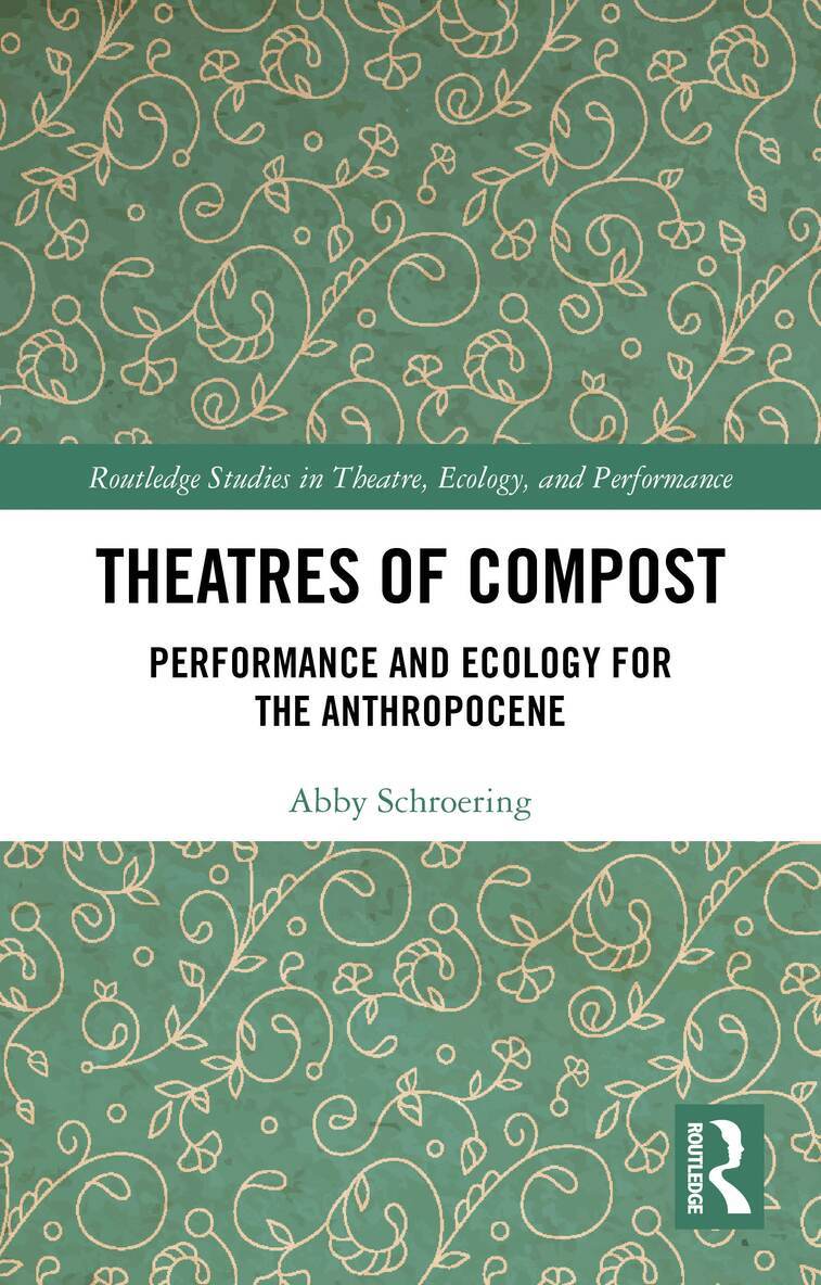 Abby Schroering - Theatres of Compost, Häftad