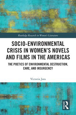 Socio-Environmental Crisis in Women's Novels and Films in The Americas 1