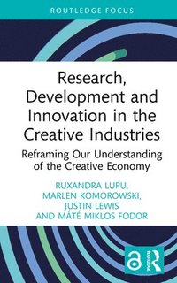 bokomslag Research, Development and Innovation in the Creative Industries