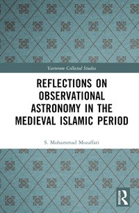 bokomslag Reflections on Observational Astronomy in the Medieval Islamic Period