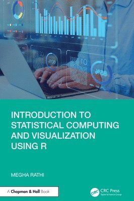 bokomslag Introduction to Statistical Computing and Visualization Using R