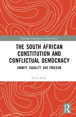 bokomslag Conflictual Democracy and the South African Constitution