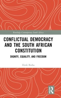 Conflictual Democracy and the South African Constitution 1